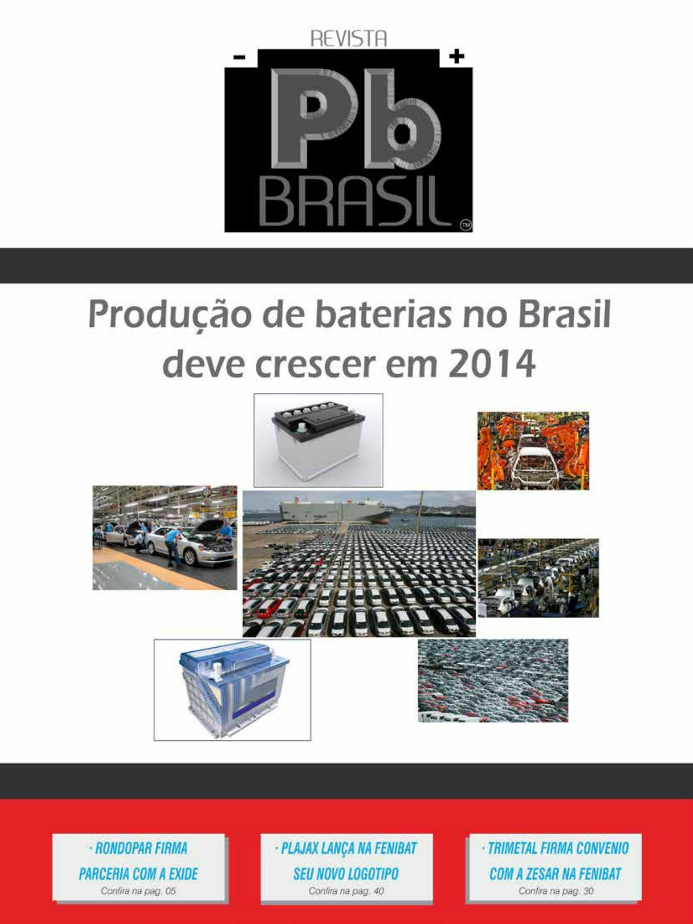 Capa da revista PRODUÇÃO DE BATERIAS NO BRASIL DEVE CRESCER EM 2014